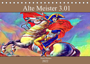 Alte Meister 3.01 (Tischkalender 2022 DIN A5 quer) von Wermes,  Horst