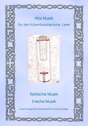 Alte Musik für die frühmittelalterliche Leier von Däges,  Georg