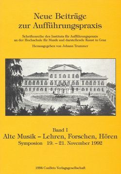 Alte Musik – Lehren, Forschen, Hören von Bluth,  R, Flotzinger,  R, Harer,  I, Krones,  H, Meister,  H, Nuchelmanns,  J, Reidemeister,  P, Schulze,  H J, Stubbs,  S, Trummer,  Johann, Widensky,  P