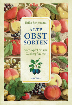 Alte Obstsorten von Schermaul,  Erika