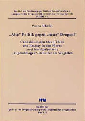 „Alte“ Politik gegen „neue“ Drogen? von Schmidt,  Verena