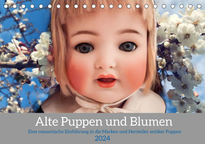 Alte Puppen und Blumen (Tischkalender 2024 DIN A5 quer) von WEIBKIWI