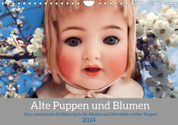 Alte Puppen und Blumen (Wandkalender 2024 DIN A4 quer) von WEIBKIWI