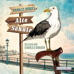 Alte Schule von Brauer,  Charles, Hodges,  Charles, Kunstmann,  Andrea