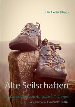 Alte Seilschaften von Lieder,  Julia, Lieder,  Steffen, Nachtwey,  Bernd