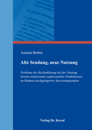 Alte Sendung, neue Nutzung von Brehm,  Antonia