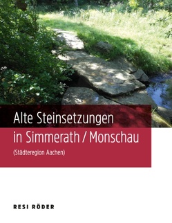 Alte Steinsetzungen in Simmerath/Monschau (Städteregion Aachen) von Röder,  Resi