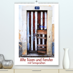 Alte Türen und Fenster mit Sinnsprüchen (Premium, hochwertiger DIN A2 Wandkalender 2020, Kunstdruck in Hochglanz) von Blaes,  Renate, Meinen,  Friedel