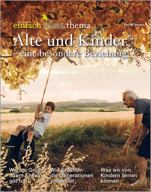 Alte und Kinder – eine besondere Beziehung von Walter,  Rudolf