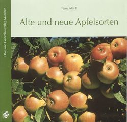 Alte und neue Apfelsorten von Mühl,  Franz