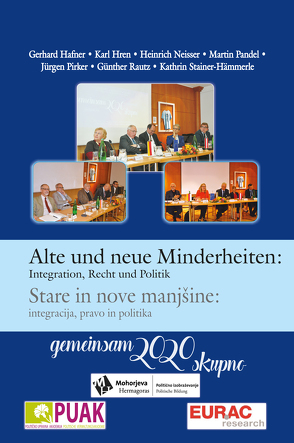 Alte und neue Minderheiten: Integration, Recht und Politik von Hafner,  Gerhard, Hren,  Karl, Neisser,  Heinrich, Pandel,  Martin, Pirker,  Jürgen, Rautz,  Günther, Stainer-Hämmerle,  Kathrin