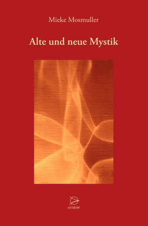 Alte und neue Mystik von Mosmuller,  Mieke