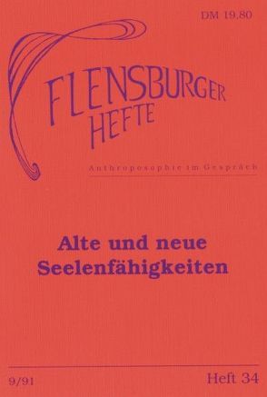 Alte und neue Seelenfähigkeiten von Albrecht,  Hannah, Caddy,  Eileen, Dahlke,  Margit, Dahlke,  Ruediger, Höfer,  Thomas, Linde,  Frank, McLean,  Penny, Pajunk,  Jochen, Pflug,  Christine, Weirauch,  Wolfgang