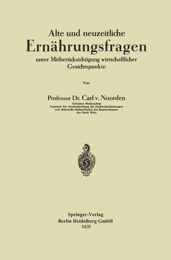 Alte und neuzeitliche Ernährungsfragen von von Noorden,  Carl