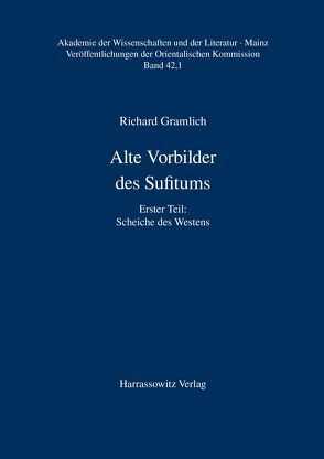 Alte Vorbilder des Sufitums / Scheiche des Westens von Gramlich,  Richard