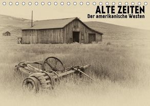 ALTE ZEITEN Der amerikanische Westen (Tischkalender 2018 DIN A5 quer) von Viola,  Melanie