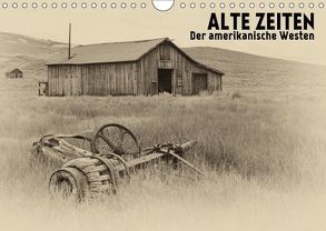 ALTE ZEITEN Der amerikanische Westen (Wandkalender 2018 DIN A4 quer) von Viola,  Melanie