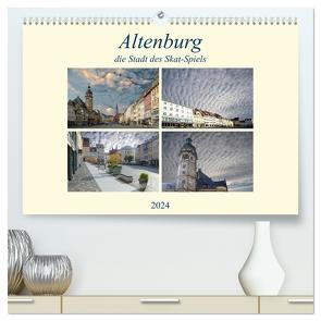 Altenburg, die Stadt des Skat-Spiels (hochwertiger Premium Wandkalender 2024 DIN A2 quer), Kunstdruck in Hochglanz von Rufotos,  Rufotos