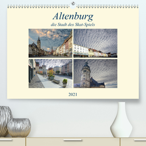 Altenburg, die Stadt des Skat-Spiels (Premium, hochwertiger DIN A2 Wandkalender 2021, Kunstdruck in Hochglanz) von Rufotos