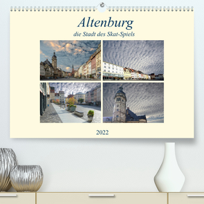 Altenburg, die Stadt des Skat-Spiels (Premium, hochwertiger DIN A2 Wandkalender 2022, Kunstdruck in Hochglanz) von Rufotos