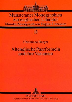 Altenglische Paarformeln und ihre Varianten von Berger,  Christiane Maria