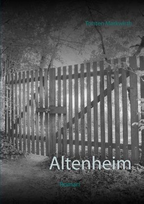 Altenheim von Markwirth,  Torsten