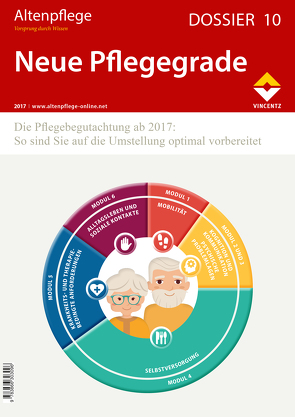 Altenpflege Dossier 10 – Neue Pflegegrade von Zeitschrift Altenpflege