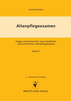 Altenpflegeexamen. Fragen und Antworten zum mündlichen und schriftlichen Altenpflegeexamen / Personenorientierte Pflege, Pflegeplanung, Fallstudien von Bion,  Otto, Kriesten,  Ursula, Stracke-Mertes,  Ansgar, Wolf,  Heinz P