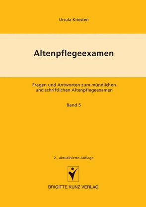 Altenpflegeexamen. Fragen und Antworten zum mündlichen und schriftlichen Altenpflegeexamen / Personenorientierte Pflege, Pflegeplanung, Fallstudien von Bion,  Otto, Kriesten,  Ursula, Stracke-Mertes,  Ansgar, Wolf,  Heinz P