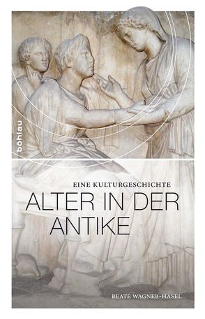 Alter in der Antike von Wagner-Hasel,  Beate