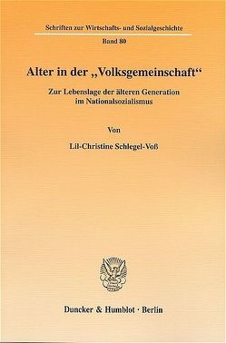 Alter in der „Volksgemeinschaft“. von Schlegel-Voß,  Lil-Christine