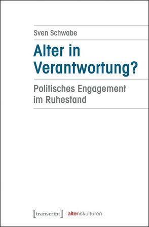 Alter in Verantwortung? von Schwabe,  Sven