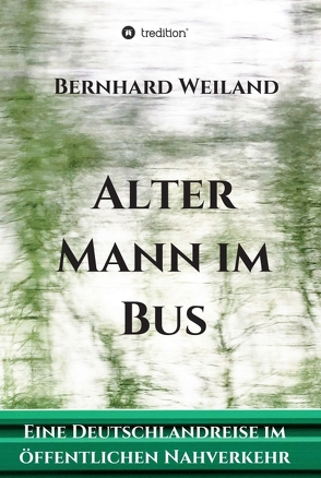 Alter Mann im Bus von Weiland,  Bernhard