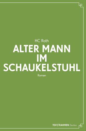 Alter Mann im Schaukelstuhl von Roth,  HC