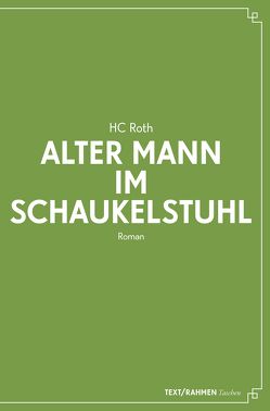 Alter Mann im Schaukelstuhl von Roth,  HC