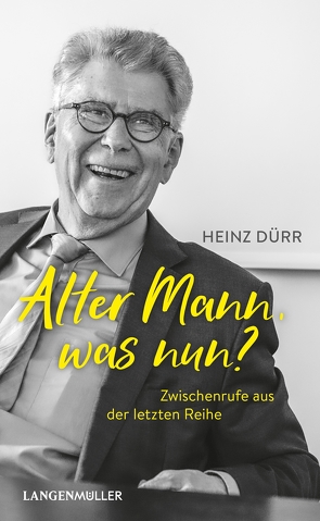 Alter Mann, was nun? von Dürr,  Heinz