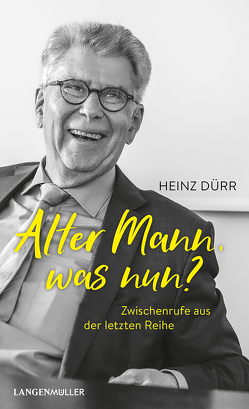 Alter Mann, was nun? von Dürr,  Heinz