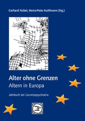 Alter ohne Grenzen – Altern in Europa von Böhm,  Erwin, Coleman,  Mick, Erikson,  Peter, Kuhlmann,  Heinz P, Nübel,  Gerhard