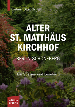 Alter St. Matthäus Kirchhof Berlin-Schöneberg von Strauch,  Dietmar