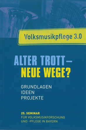 Alter Trott – Neue Wege? von Fink-Mennel,  Evelyn, Held,  Dagmar, Jödden,  Christian, Kaindl,  Magnus, Keglmaier,  Veronika, Klassen,  Norbert, Pongratz,  Roland, Schötz,  Franz, Schwemin,  Florian, Seifert,  Manfred, Walter,  Elmar, Zachmeier,  Steffi, Zöller,  Ulrike