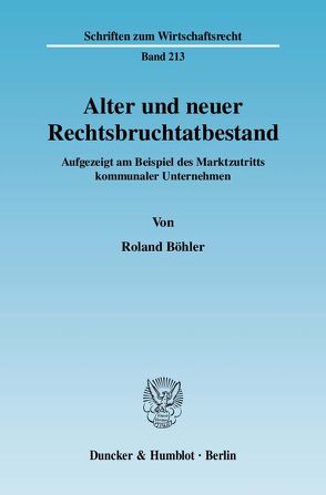 Alter und neuer Rechtsbruchtatbestand. von Böhler,  Roland