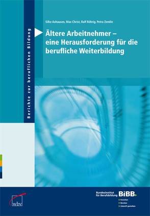 Ältere Arbeitnehmer – eine Herausforderung für die berufliche Weiterbildung von Axhausen,  Silke, Christ,  Max, Röhrig,  Rolf, Zemlin,  Petra