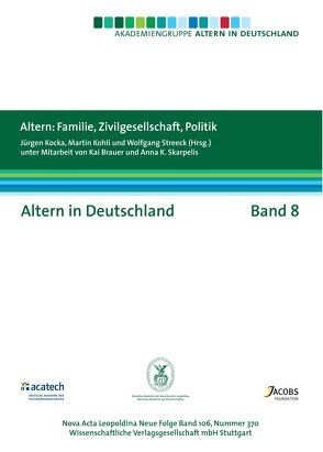 Altern: Familie, Zivilgesellschaft und Politik von Brauer,  Kai, Kocka,  Jürgen, Kohli,  Martin, Skarpelis,  Anna K., Streeck,  Wolfgang