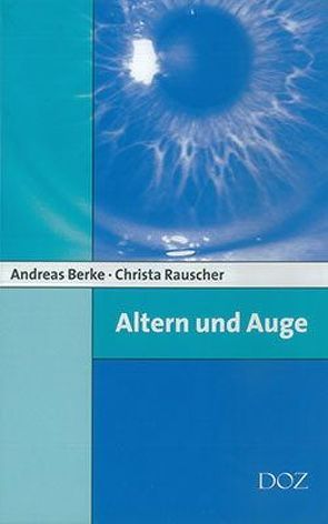 Altern und Auge von Berke,  Andreas, Rauscher,  Christa