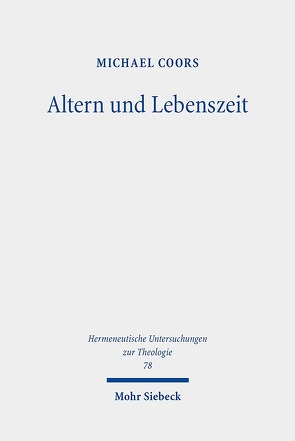 Altern und Lebenszeit von Coors,  Michael