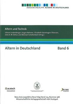 Altern und Technik von Delius,  Julia, Lindenberger,  Ulman, Nehmer,  Jürgen, Schellenbach,  Michael, Steinhagen-Thiessen,  Elisabeth