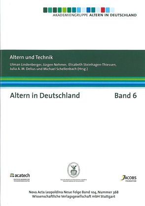 Altern und Technik von Delius,  Julia, Lindenberger,  Ulman, Nehmer,  Jürgen, Schellenbach,  Michael, Steinhagen-Thiessen,  Elisabeth