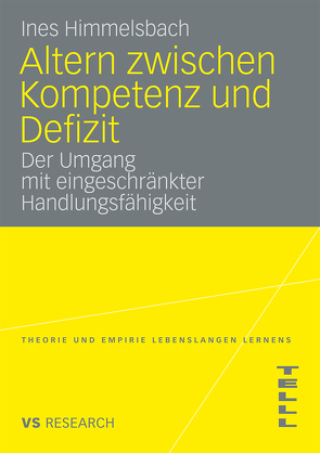 Altern zwischen Kompetenz und Defizit von Himmelsbach,  Ines