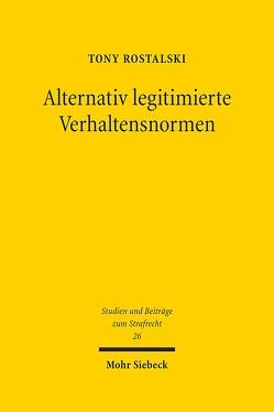 Alternativ legitimierte Verhaltensnormen von Rostalski,  Tony