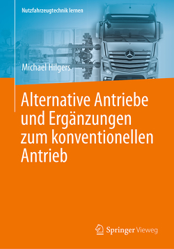 Alternative Antriebe und Ergänzungen zum konventionellen Antrieb von Hilgers,  Michael